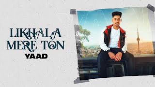 LIKHALA MERE TON : Yaad (Official Audio) Jay Trak | "A Name To Remember" (ALBUM)