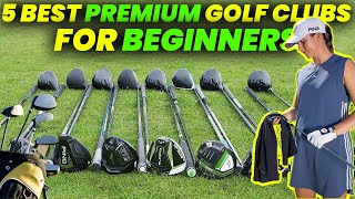5 Best Premium Golf Clubs For Beginners 2024: Premium Beginner Golf Clubs