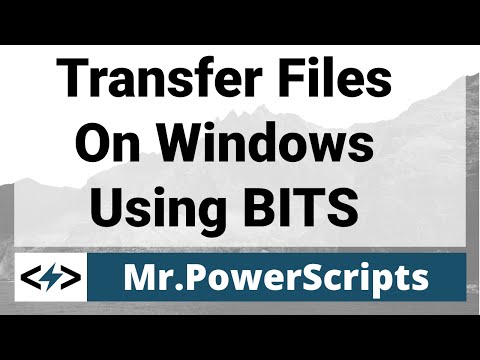 Transfer Files Intelligently With BITS!