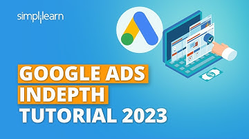 Google Ads Indepth Tutorial 2026 | Complete Google Ads Tutorial | Google Ads Tutorial | Simplilearn