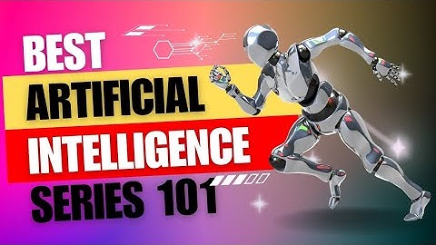 AI 101: What is Artificial Intelligence? (Introduction to AI Series)