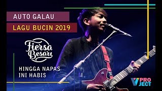 FIERSA BESARI - HINGGA NAFAS INI HABIS | FIERSA BESARI LIVE 2019 FIERSA BESARI - HINGGA NAFAS INI HABIS | FIERSA BESARI LIVE 2019