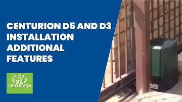 CENTURION D5 and D3 Installation Additional Features - Part 11