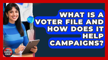What Is A Voter File And How Does It Help Campaigns? - Your Campaign Coach
