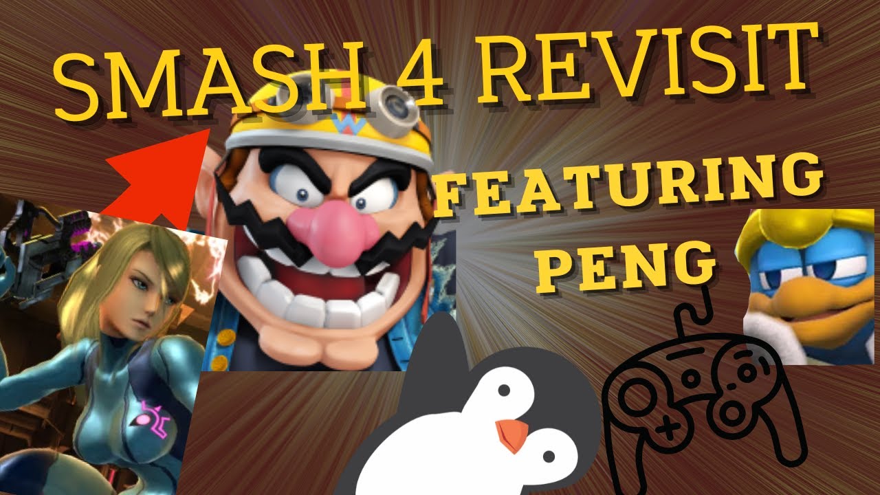 REVISITING SMASH 4 WITH PENGWARDDD
