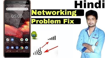 Nokia 5.1 Networking Problem