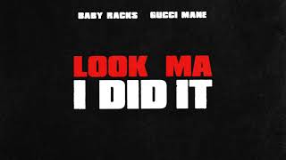 Gucci Mane & Baby Racks - Look Ma I Did It [Official Audio]