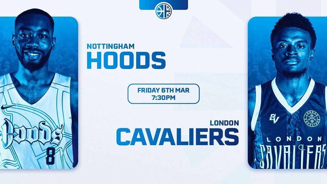 Nottingham Hoods vs London Cavaliers - 06.03.26