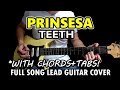Prinsesa  teeth  full song lead guitar cover tutorial with tabs  chords slow version