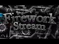 [NEW HARDEST] Firework 78%, 74%, 72% // 64%+ x10 // 149K ATTEMPTS // STREAM 29 // !discord !video