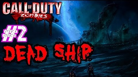 Call of Duty Custom Zombies: DEAD SHIP Part 2▐ Aarrrr Matey...We