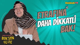 Merve Gülcemal İle Bak Sen Şu İşe Etrafına Daha Dikkatli Bak 17Bölüm