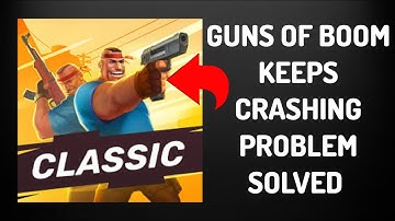 How To Solve Guns Of Boom App Keeps Crashing Problem || Rsha26 Solutions