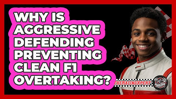 Why Is Aggressive Defending Preventing Clean F1 Overtaking? - The Racing Xpert