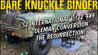 '52 International L122 4x4 'Coleman Conversion'  The Resurrection!