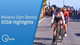 Milan-San Remo 2018 | Full Race Highlights | inCycle