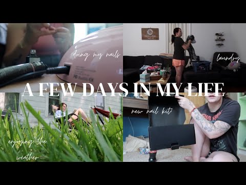 A FEW DAYS IN MY LIFE | trying polygel nails for the first time, enjoying the weather, doing chores!