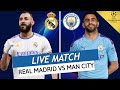  real madrid  man city live  mahrez vs benzema le choc  ligue des champions  ucl  ldc
