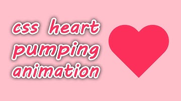 how to create heart pumping animation with css