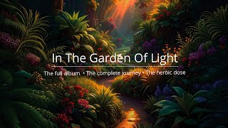 Download Lagu In The Garden Of Light — Full Album (Heroic Dose • 39-Minute Psychedelic Visualizer) MP3