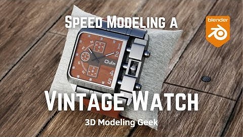 Blender Time-lapse: Vintage Watch 3D Modeling and Texturing/Rendering