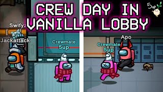 Crewmate day in Vanilla Lobby... Among Us [FULL VOD]