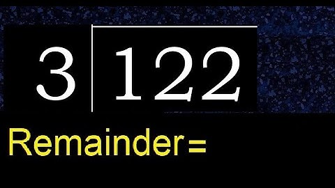Divide 122 by 3 , remainder  . Division with 1 Digit Divisors . How to do