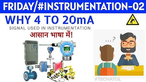 Why 4 to 20mA signal used in instrumentation. Tech Atul