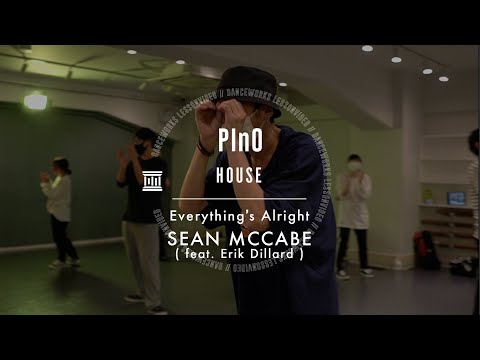 PInO - HOUSE " Everything's Alright / SEAN MCCABE ( feat. Erik Dillard ) "【DANCEWORKS】