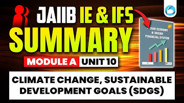 JAIIB IE and IFS Module A Unit 10 | Climate change, Sustainable Development Goals | JAIIB Classes