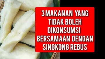 3 makanan tidak boleh dimakan bersamaan dengan singkong rebus #singkongrebus