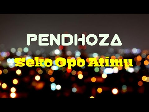 Chords For Pendhoza Seko Opo Atimu Cover Terbaru 2019
