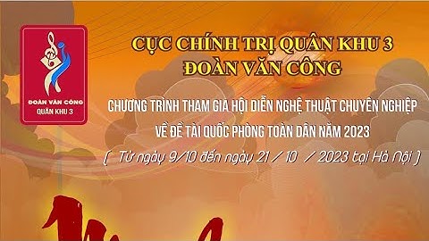 Hội diễn nghệ thuật chuyên nghiệp 2023 - Đoàn văn công Quân khu 3