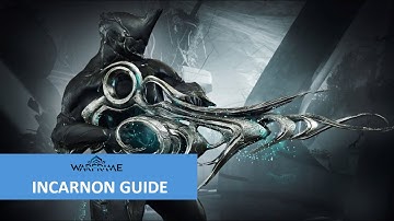 Warframe - Incarnon Guide