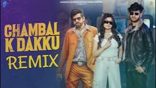 Chambal K Dakku Masoom Sharma Remix DJ madan Verma