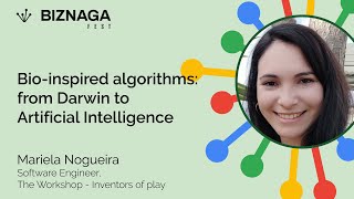 BiznagaFest'22 - Bio inspired algorithms from Darwin to Artificial Intelligence - Mariela Nogueira