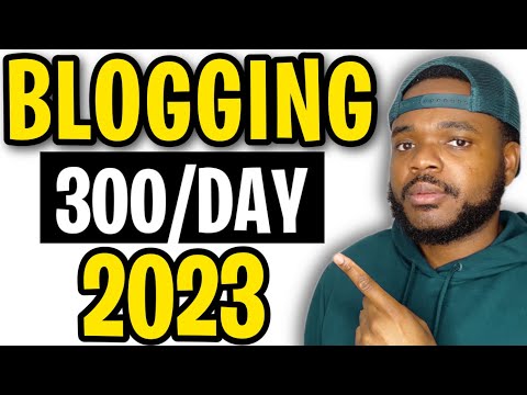 HOW TO START A BLOG AND MAKE MONEY IN 2023 | Step By Step ($300/Day)