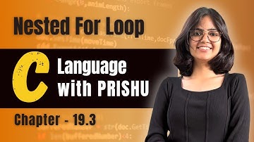 19.3 Nested For loop in C | C Language Complete Course | C language with PRISHU