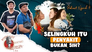 Download Lagu Selingkuh Itu Penyakit Bukan sih? | NGOCOK PODCAST | PODCAST