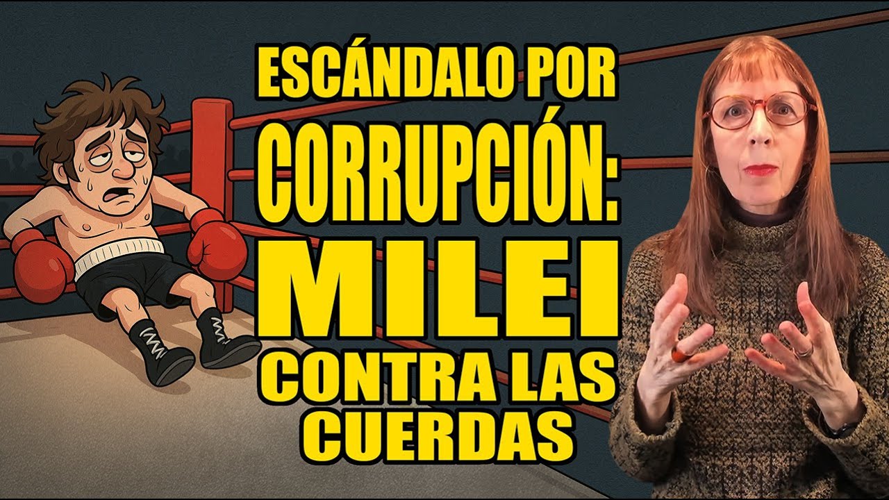 ESCÁNDALO por CORRUPCIÓN: MILEI contra las cuerdas