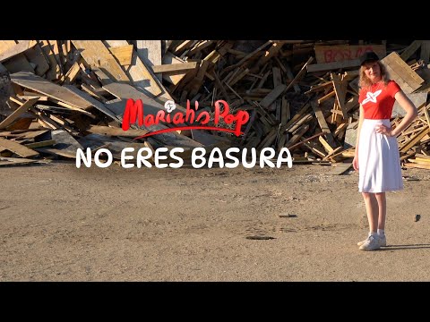 NO ERES BASURA - Mariah's Pop