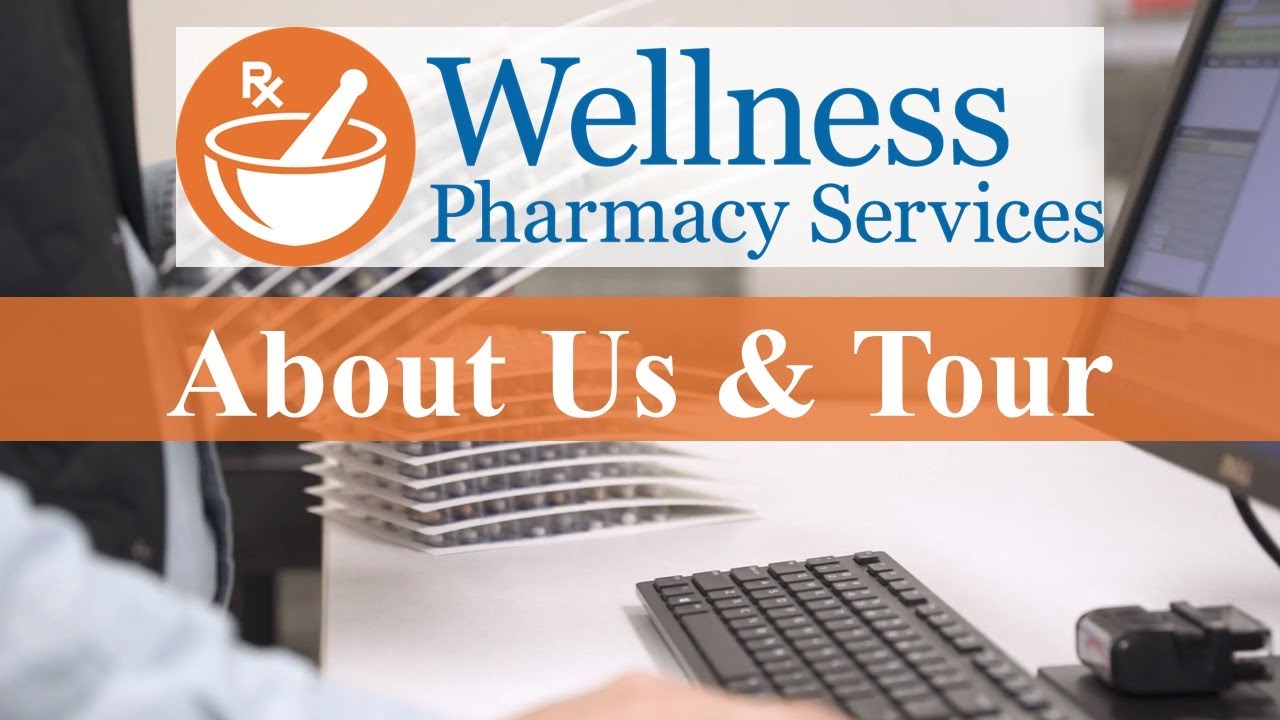 Wellness Pharmacy Services Overview and Tour YouTube