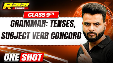 Grammar: TENSES, SUBJECT VERB CONCORD in 1 Shot: FULL CHAPTER | Class 9th