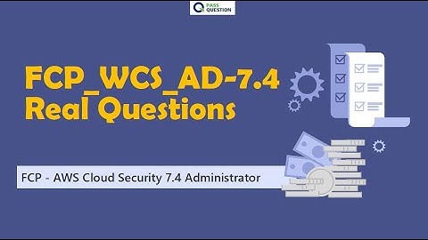 FCP - AWS Cloud Security 7.4 Administrator FCP_WCS_AD-7.4 Exam Questions