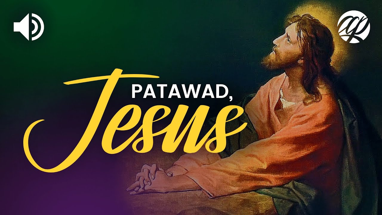 Patawad, Jesus! • Panalangin ng Pagsisisi • Tagalog Prayer for