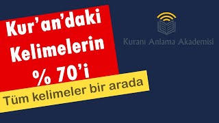 Kurandaki Kelimelerin % 70'i (Tüm Kelimeler)