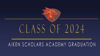 Aiken Scholars Academy 2024 Graduation