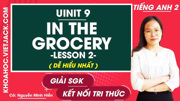 Tiếng Anh lớp 2 Unit 9 | Lesson 2 (trang 41) In the grocery (DỄ HIỂU NHẤT)