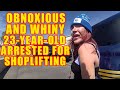 Bodycam Footage - Obnoxious and Whiny 23-Year-Old Arrested for Shoplifting