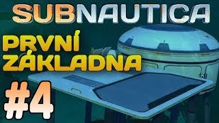První podvodní základna #4 - Subnautica [ CZ / Česky ]
